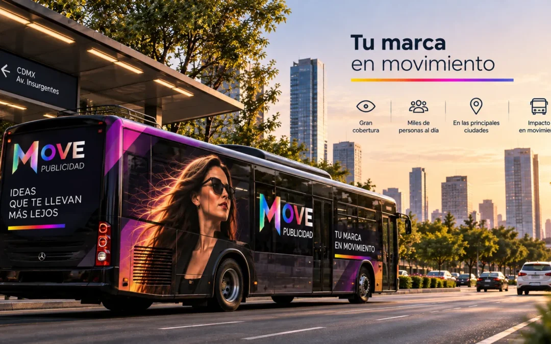 Publicidad en Autobuses: Formatos, Rutas y Costos